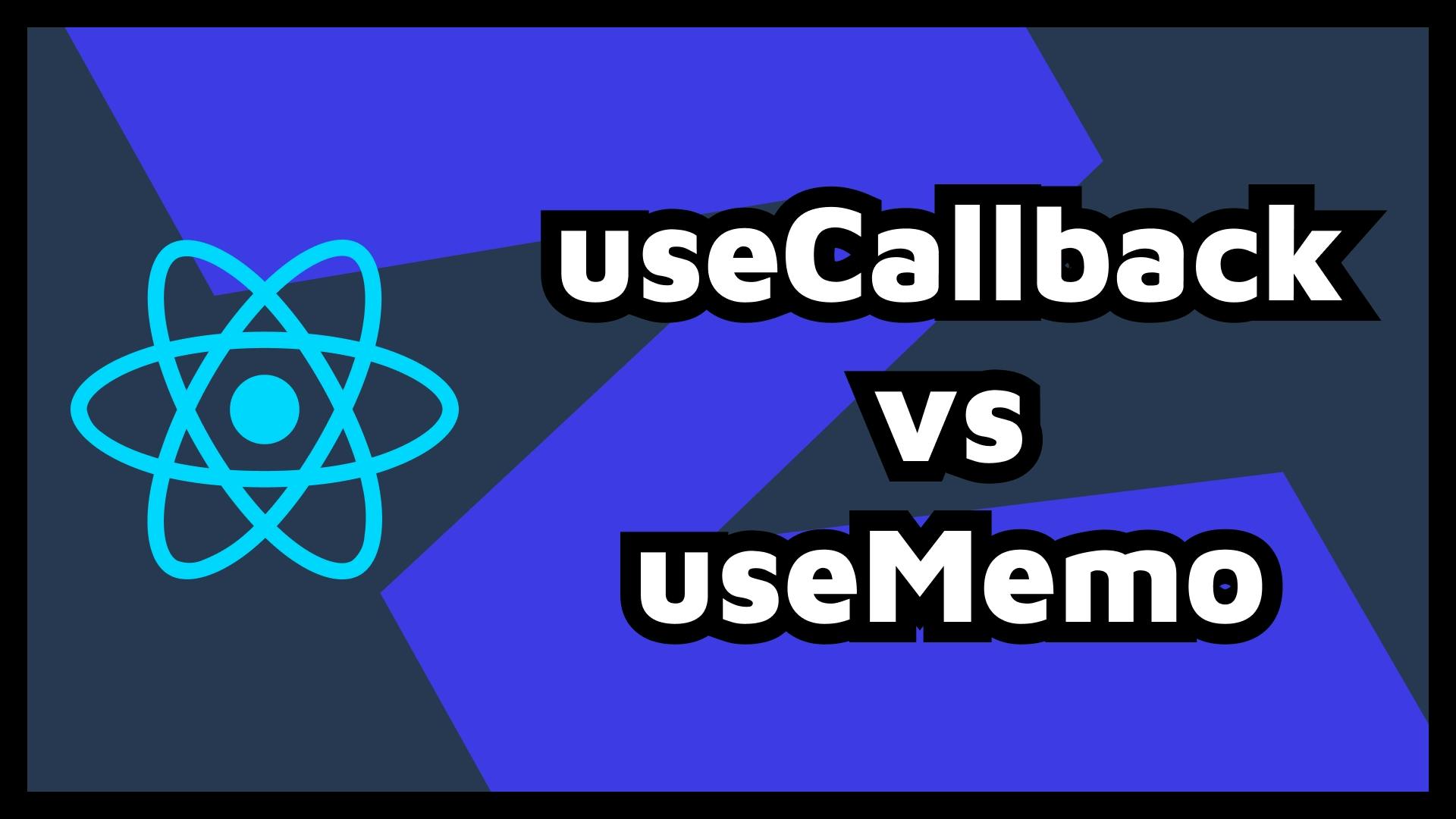 Better React Performance - useCallback vs useMemo cover image